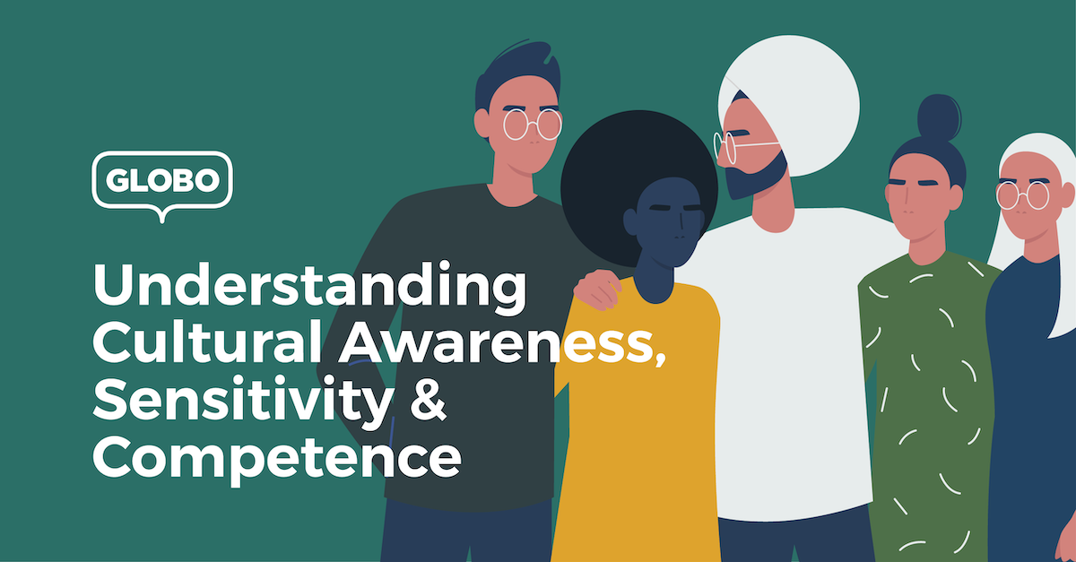 Understanding Cultural Awareness, Sensitivity & Competence